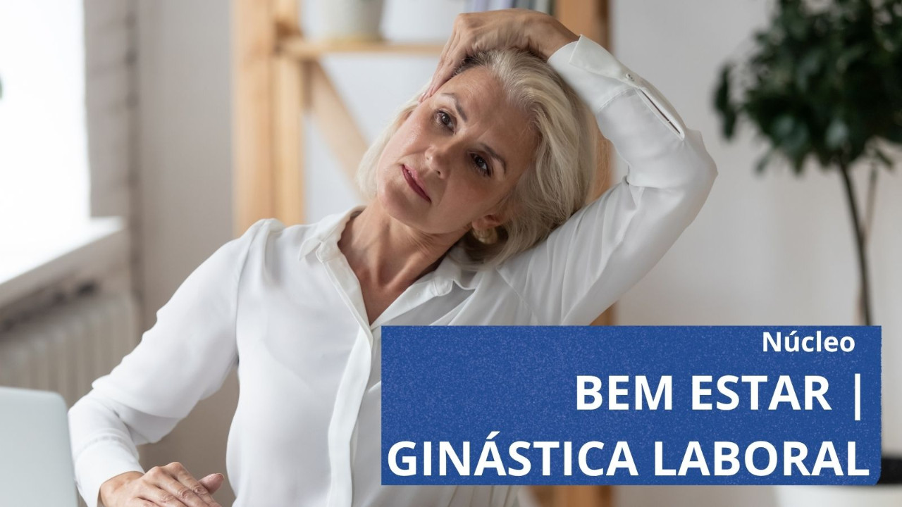 Corpo ativo: Ginástica laboral e alívio de tensões